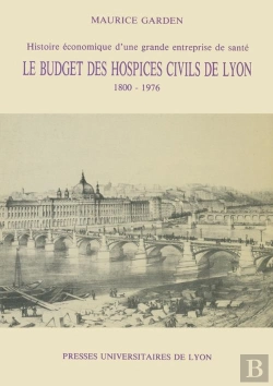 Bertrand.pt - Le Budget Des Hospices Civils De Lyon 1800