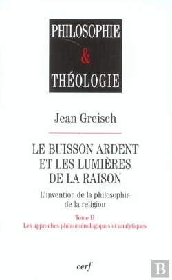 Bertrand.pt - Le Buisson Ardent Et Les Lumieres De La Raison T.2 ; Les Approches Phenomenologiques Et Analytiques