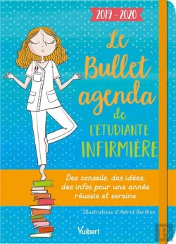 Bertrand.pt - Le Bullet Agenda De L'Étudiante Infirmière ; Des Conseils, Des Idées, Des Infos Pour Une Année Réussie Et Sereine (Édition 2019/2020)