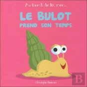 Le Bulot Prend Son Temps