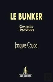 Le Bunker - T04 - Le Bunker / Quatrieme Temoignage