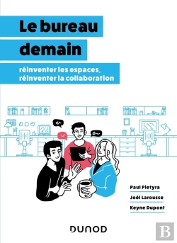 Bertrand.pt - Le Bureau Demain : Réinventer Les Espaces, Réinventer La Collaboration