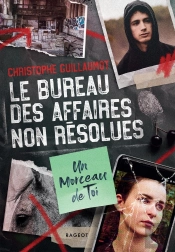 Le Bureau Des Affaires Non Résolues Tome 1 : Un Morceau De Toi