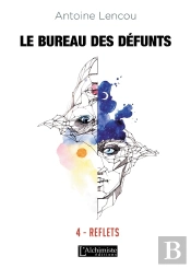 Le Bureau Des Defunts - 4 : Reflets