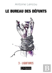 Le Bureau Des Défunts Tome 3 ; Ligatures