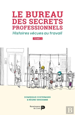Bertrand.pt - Le Bureau Des Secrets Professionnels : Histoires Vécues Au Travail Tome 1