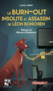 Le Burn-Out Insolite Et Assassin De Léon Bonchien
