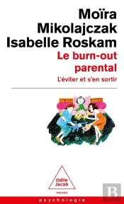 Le Burn-Out Parental ; L'Éviter Et S'En Sortir