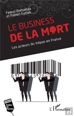 Bertrand.pt - Le Business De La Mort : Les Acteurs Du Trépas En France