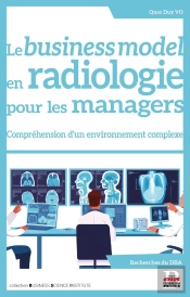 Le Business Model En Radiologie Pour Les Managers - Comprehension D'Un Environnement Complexe