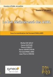 Le But Desinteresse Des Asbl - Dossier Asbl Actualites N 25