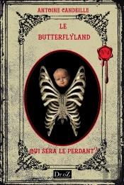 Le Butterflyland Tome 4: Qui Sera Le Perdant ?