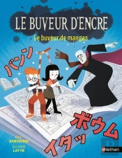 Le Buveur D'Encre : Le Buveur De Mangas