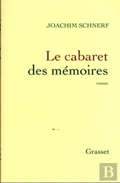 Le Cabaret Des Memoires - Roman