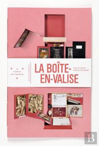 Le Cabinet De L'Amateur Tome 5 ; La Boîte-En-Valise Une Oeuvre De Marcel Duchamp