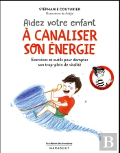 Le Cabinet Des Emotions : Aider Votre Enfant A Canaliser Son Energie