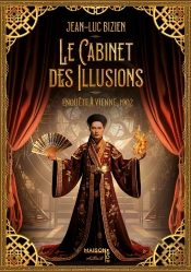Le Cabinet Des Illusions : Enquête À Vienne, 1902