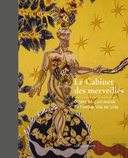 Bertrand.pt - Le Cabinet Des Merveilles : Objets De Patrimoine De L'Université De Lille