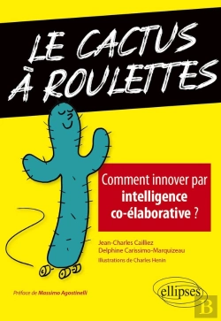 Bertrand.pt - Le Cactus À Roulettes ; Comment Innover Par Intelligence Co-Élaborative ?