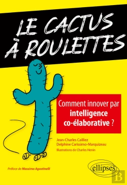Bertrand.pt - Le Cactus À Roulettes - Comment Innover Par Intelligence Co-Élaborative ?