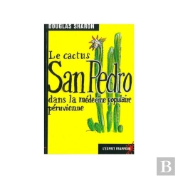 Bertrand.pt - Le Cactus San Pedro Dans La Medecine Populaire Peruvienne