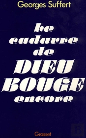 Le Cadavre De Dieu Bouge Encore