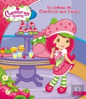 Le Cadeau De Charlotte Aux Fraises