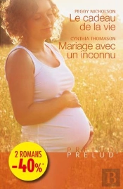 Le Cadeau De La Vie ; Mariage Avec Un Inconnu