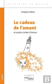 Le Cadeau De L'Amant Et Autres Contes D Amour