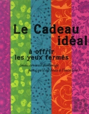 Le Cadeau Idéal À Offrir Les Yeux Fermés