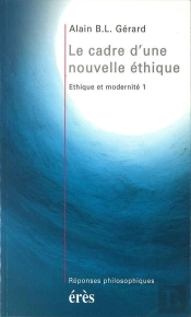 Le Cadre D'Une Nouvelle Ethique