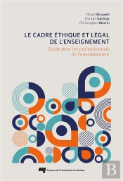 Le Cadre Éthique Et Légal De L'Enseignement : Guide Pour Les Professionnels De L'Enseignement