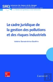 Le Cadre Juridique De La Gestion Des Pollutions Et Des Risques Industriels Coll Sciences Du Risque E