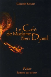 Le Cafe De Madame Ben Djamil