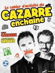 Le Cahier D'Activité Du Cazarre Enchaîné