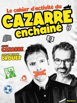 Bertrand.pt - Le Cahier D'Activité Du Cazarre Enchaîné