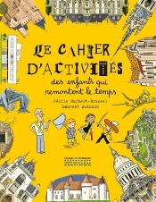Le Cahier D'Activités Des Enfants Qui Remontent Le Temps