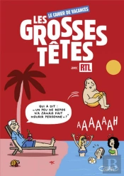 Le Cahier D'Activites Des 'Grosses Tetes'