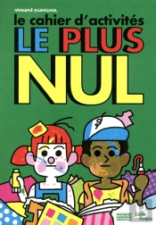 Le Cahier D'Activités Le Plus Nul