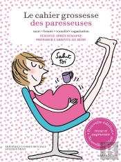 Le Cahier De Grossesse Des Paresseuses