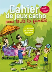 Le Cahier De Jeux Catho Pour Toute La Famille