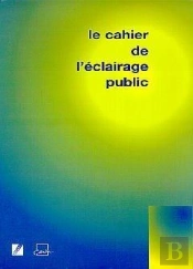 Le Cahier De L'Éclairage Public
