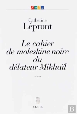 Bertrand.pt - Le Cahier De Moleskine Noire Du Délateur Mikhaïl