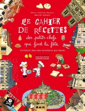 Le Cahier De Recettes Des Petits Chefs Qui Font La Fête