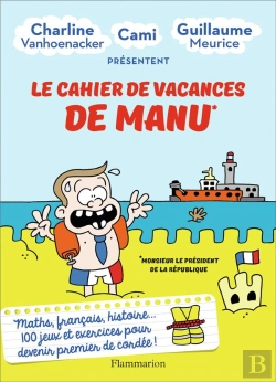 Bertrand.pt - Le Cahier De Vacances De Manu* ; Monsieru Le Président De La République