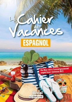 Bertrand.pt - Le Cahier De Vacances : Espagnol : Du Bac Vers L'Enseignement Supérieur (Niveau B2)