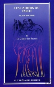 Le Cahier Des Secrets Tome 4 : Les Cahiers Du Tarot