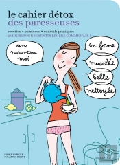 Le Cahier Detox Des Paresseuses