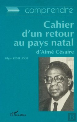 Bertrand.pt - Le Cahier D'Un Retour Au Pays Natal D'Aimé Césaire