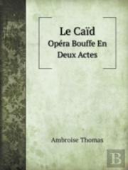 Le Caid Opera Bouffe En Deux Actes